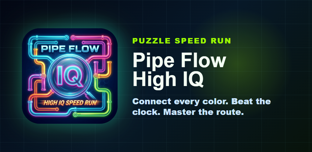 Pipe Flow - High IQ Speed Run feature graphic